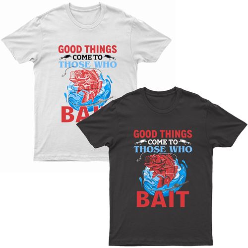 Adults "Good Things Come To Those Who Bait" Fishing T-Shirt