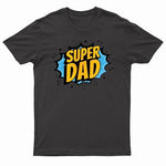 Father's Day - Super Dad T Shirt
